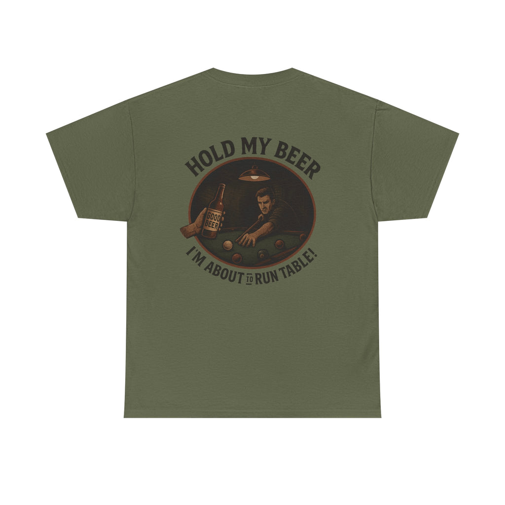 Hold My Beer, I'm About To Run Table Gildan Tee