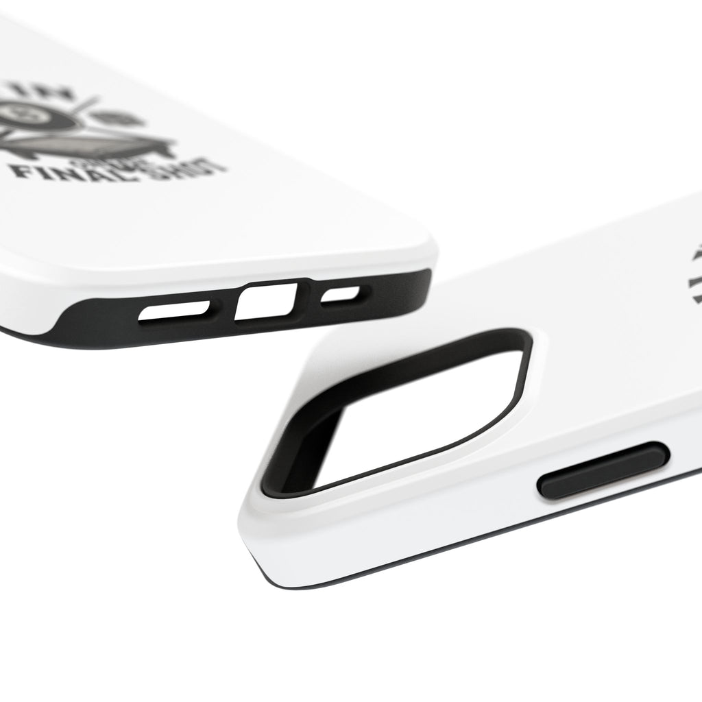 All In On The Final Shot - Impact Resistant Case