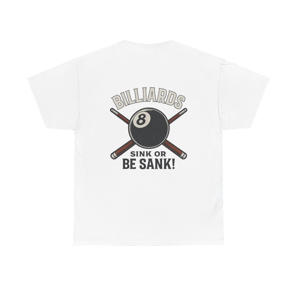 Sink or Be Sank Billiards Tee