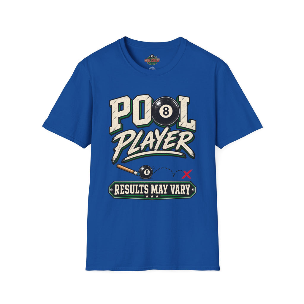 Pool Player Results May Vary – Funny Billiards T-Shirt