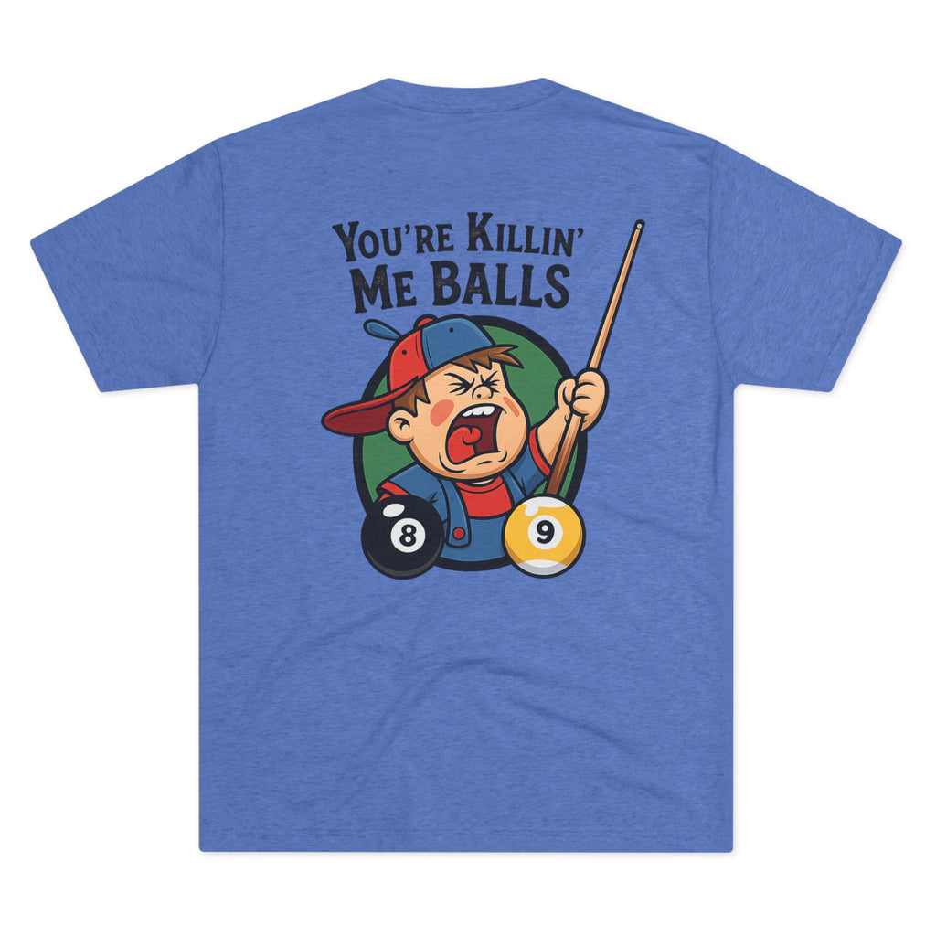 You're Killin' Me Balls Vintage Billiards Next Level Tee
