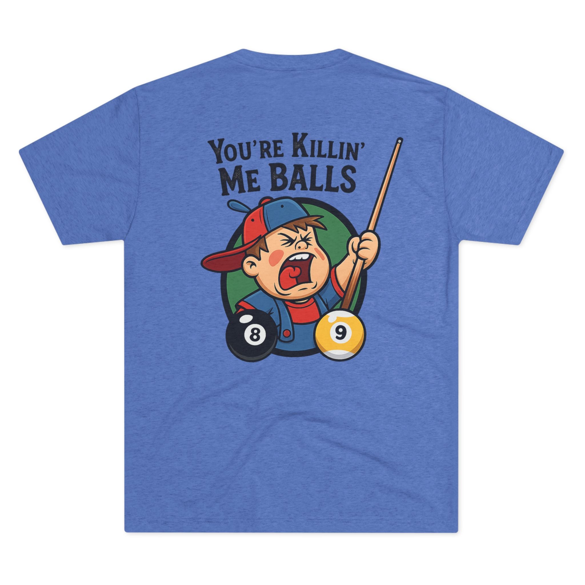 You're Killin' Me Balls Vintage Billiards Next Level Tee