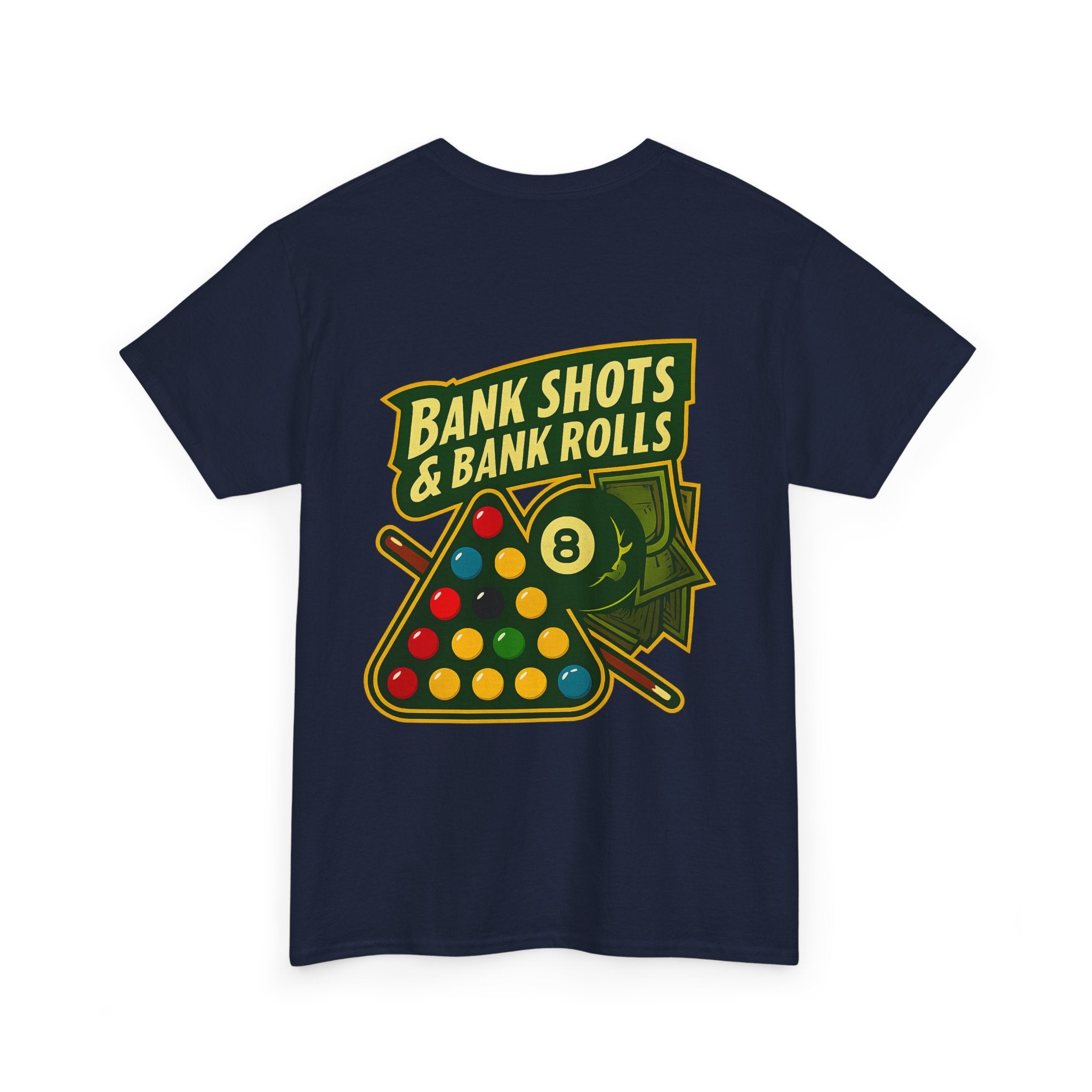 Bank Shots and Bank Rolls Billiards Tee