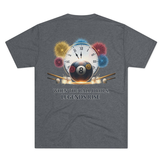 When the Ball Drops, Legends Rise Next Level Billiards Tee