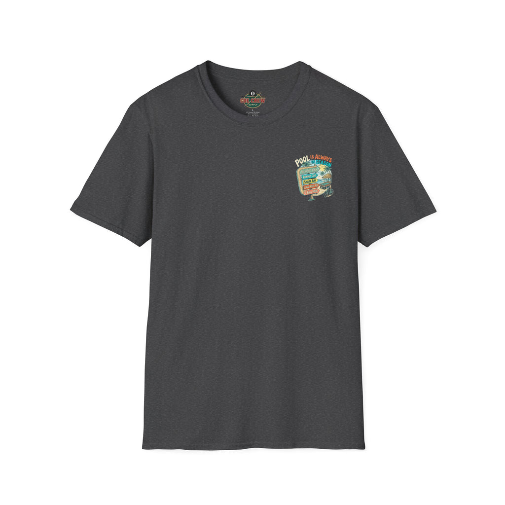 Pool Is Always in Season Billiards T-Shirt | Beach Pool Player Graphic Tee | Tropical Runout Cove Front & Back Print