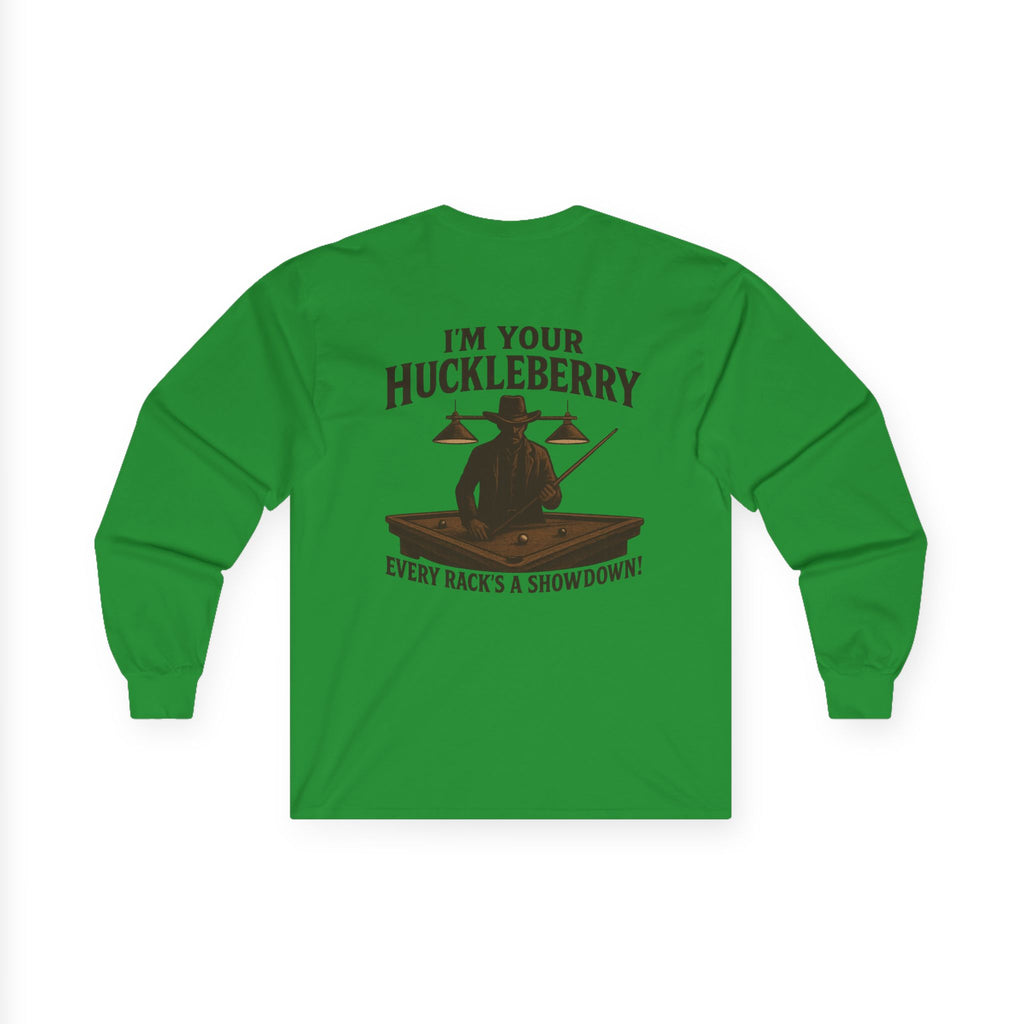 I'm Your Huckleberry Long Sleeve Tee