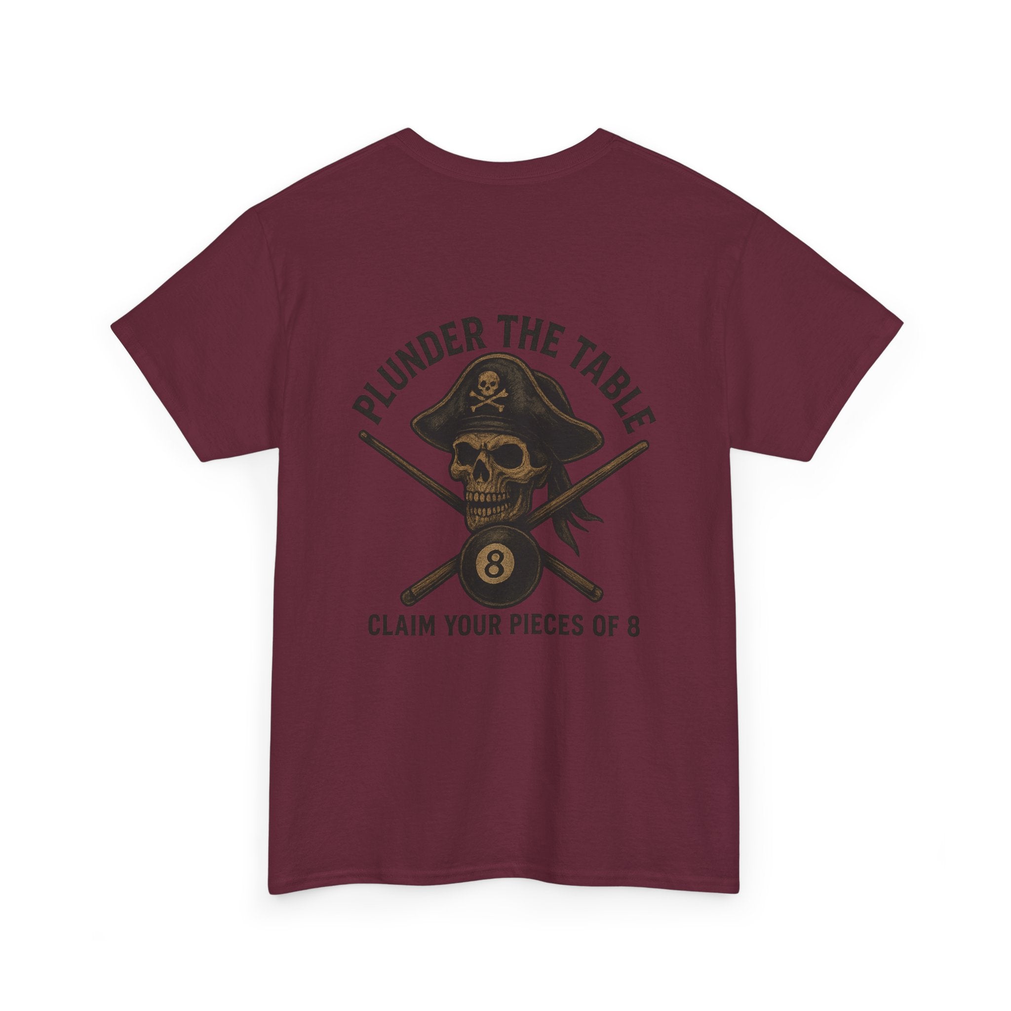 Plunder The Table - Claim Your Pieces Of 8 Gildan Tee