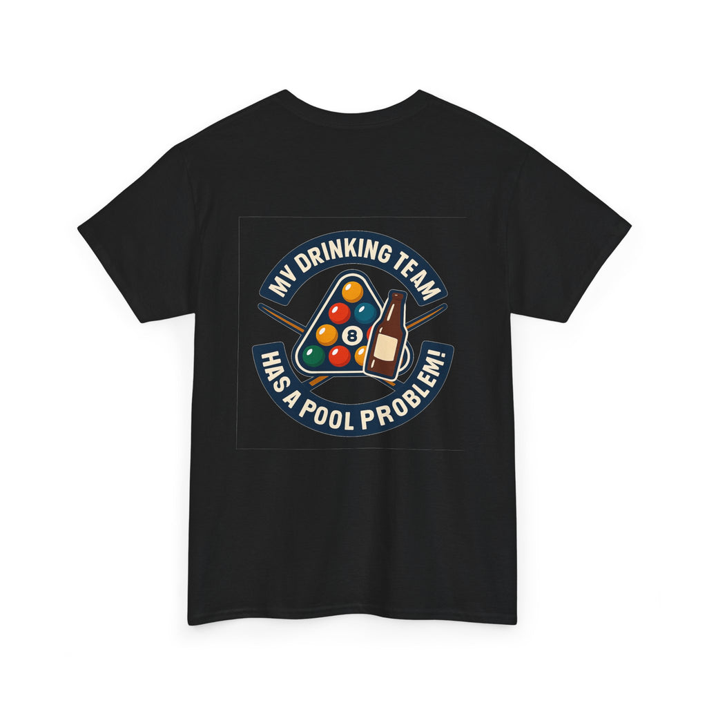 My Drinking Team Has A Pool Problem Billiards Tee