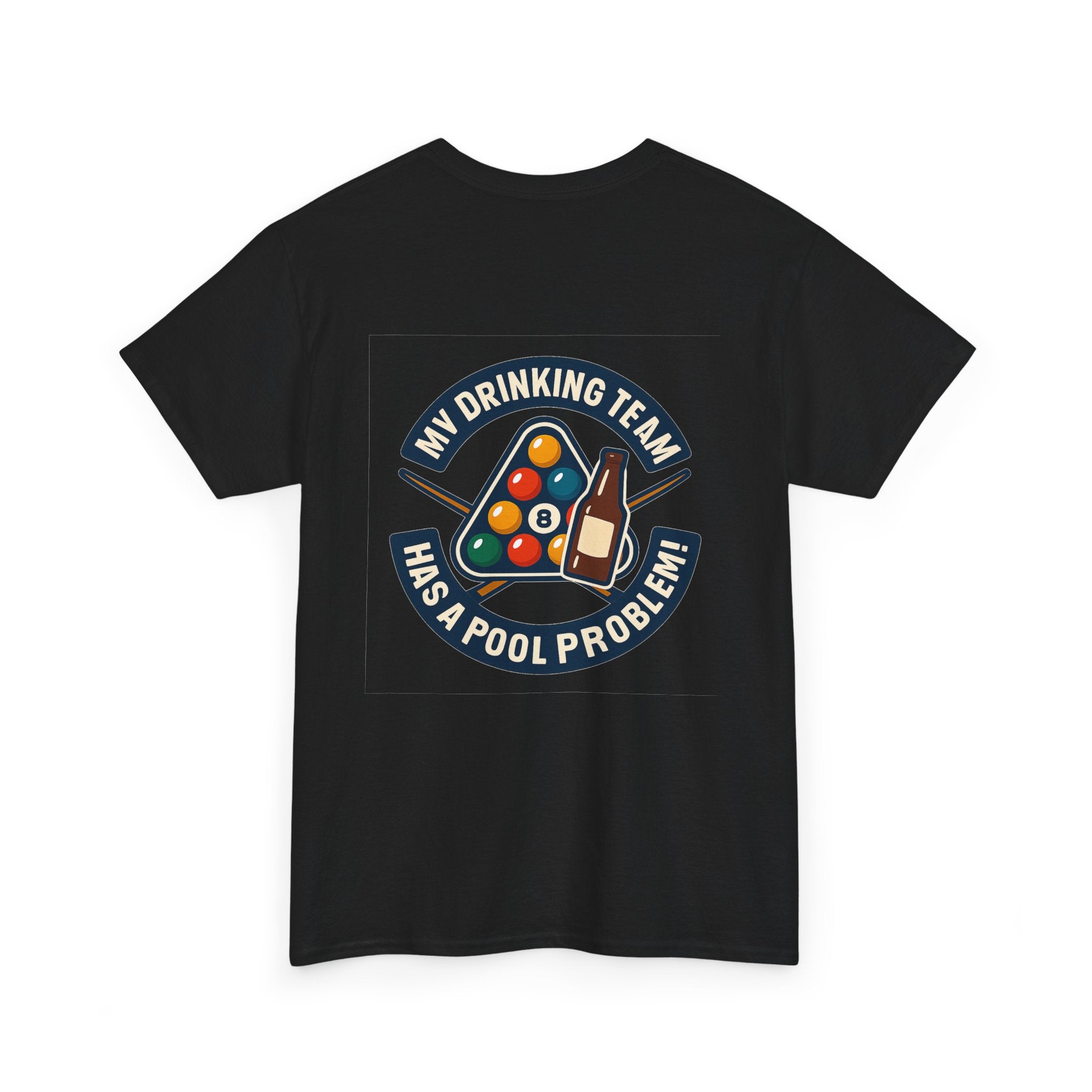 My Drinking Team Has A Pool Problem Billiards Tee