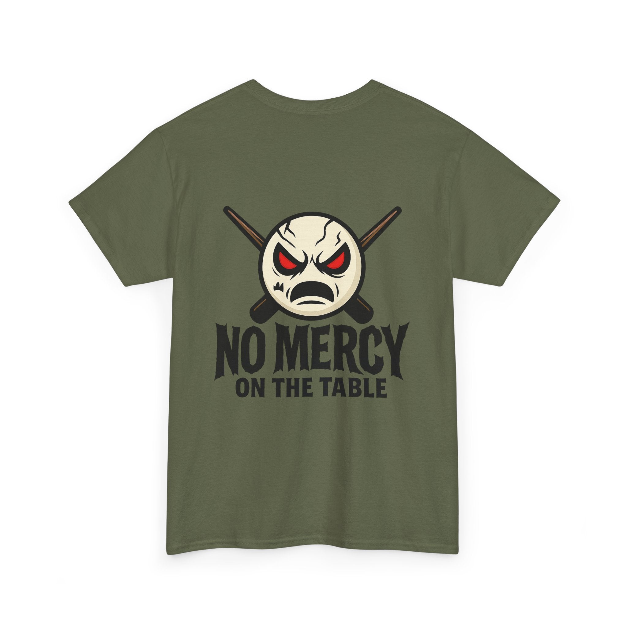 No Mercy On The Table Tee