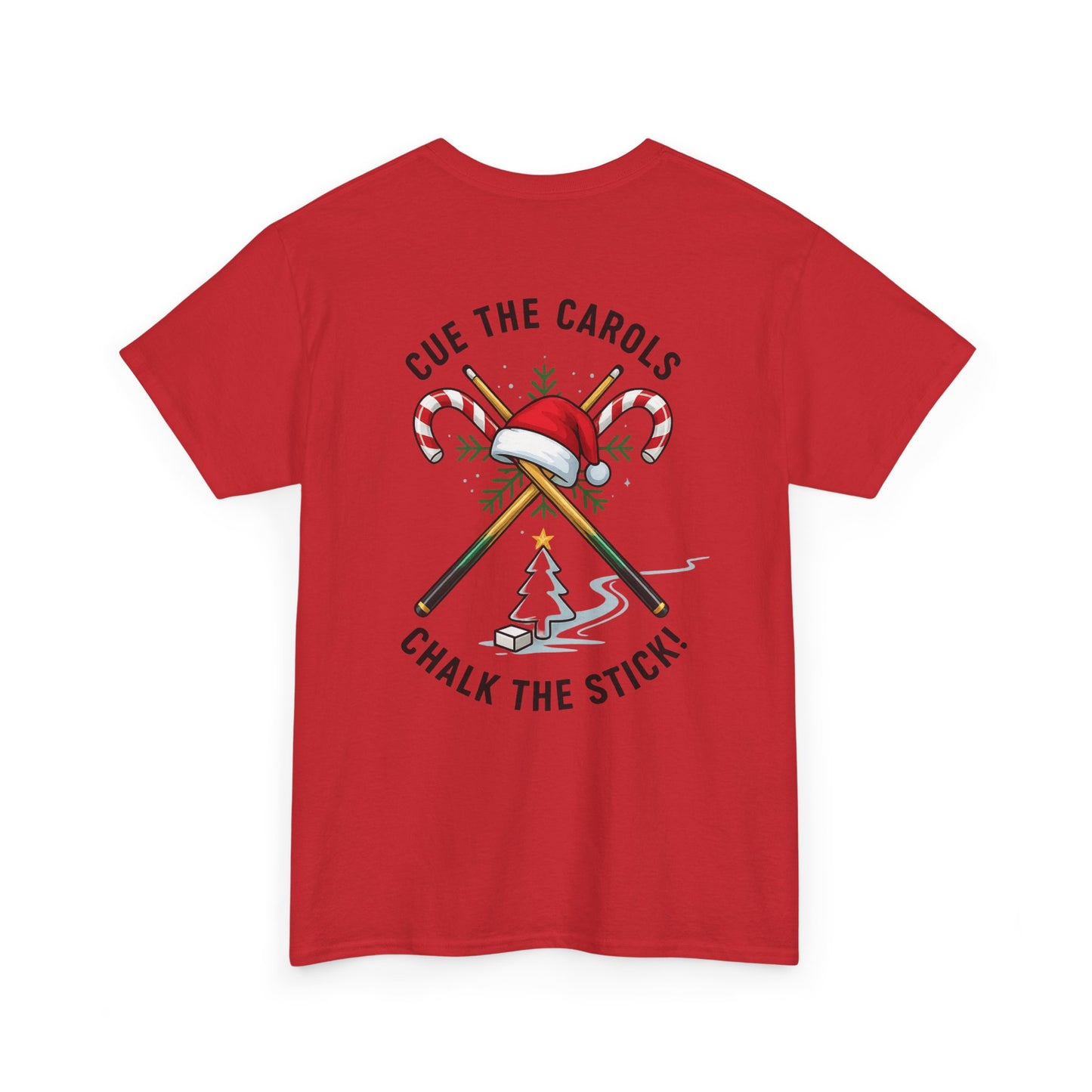 Cue the Carols, Chalk the Stick! Gildan Tee