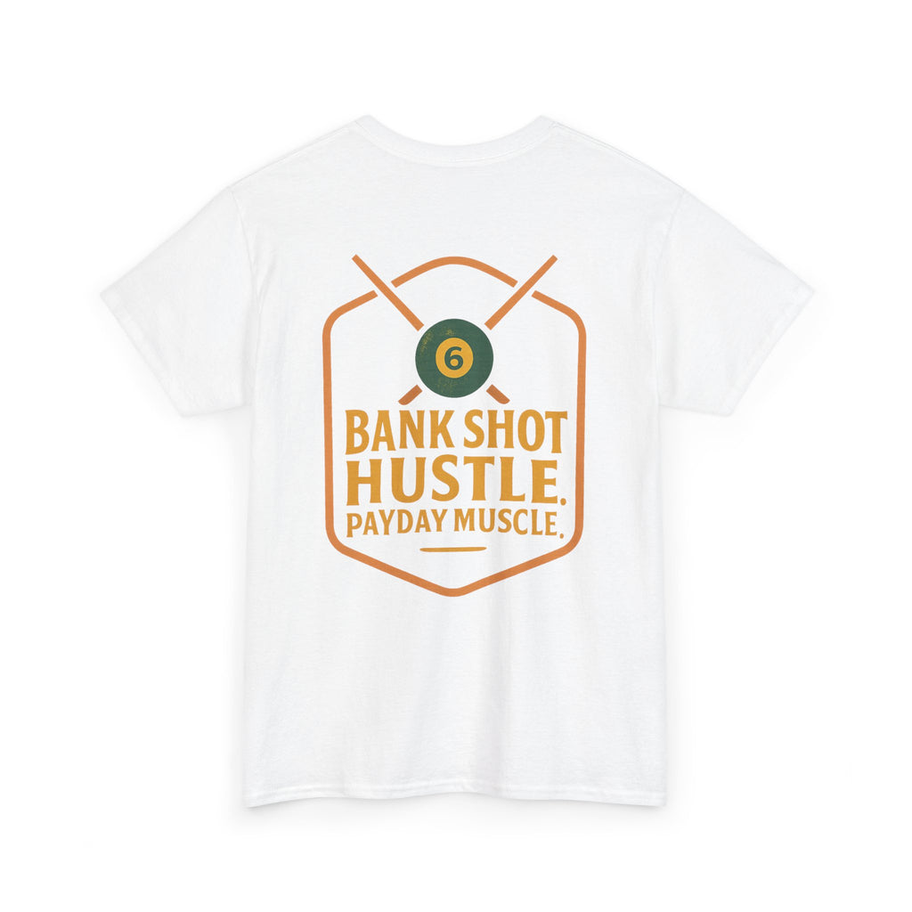 Bank Shot Hustle, Payday Muscle Gildan Tee
