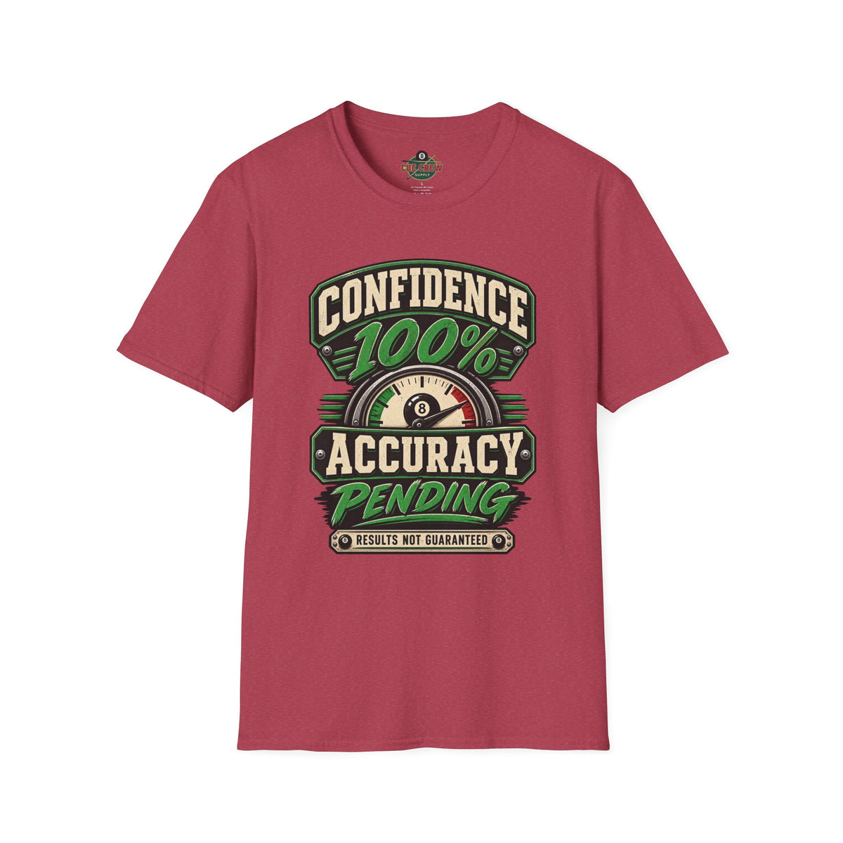 Confidence 100% Accuracy Pending – Funny Billiards T-Shirt – Pool Player Tee