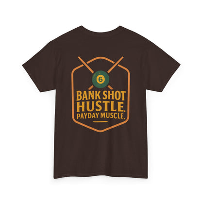 Bank Shot Hustle, Payday Muscle Gildan Tee
