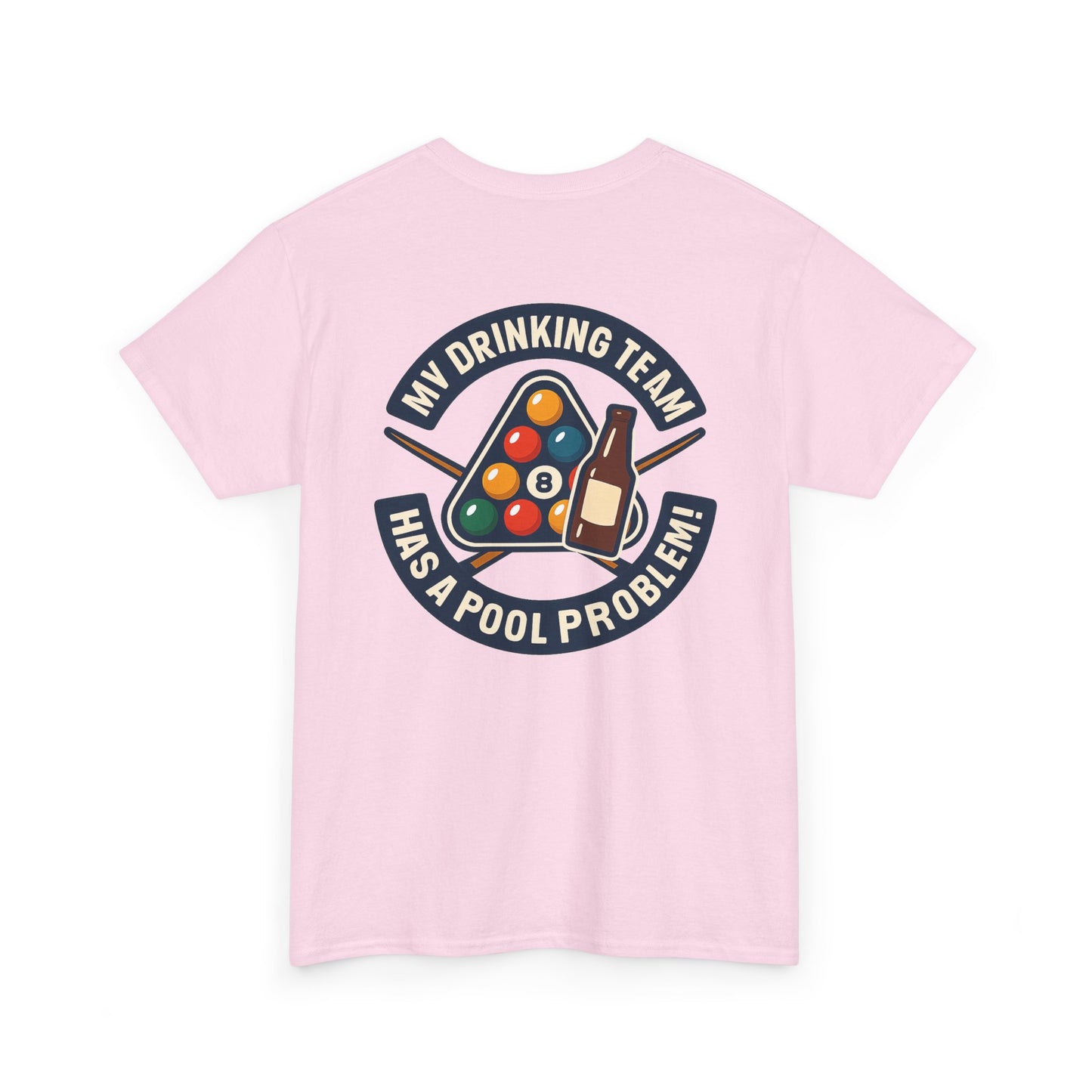 My Drinking Team Has A Pool Problem Billiards V1 Gildan Tee