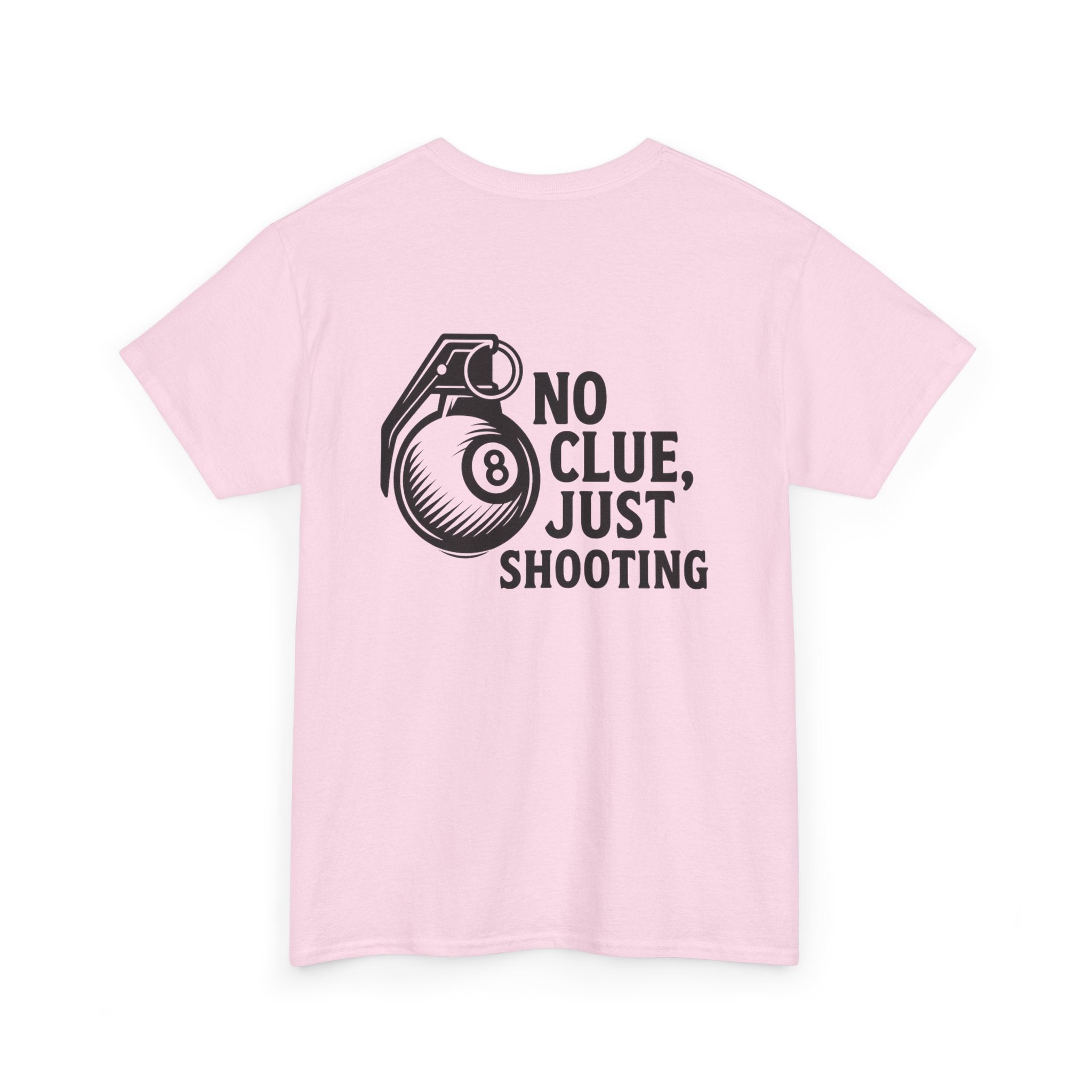 No Clue, Just Shooting Gildan Tee