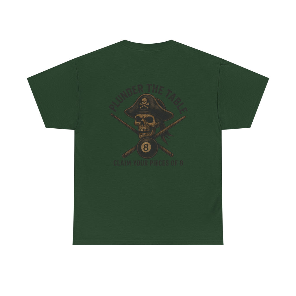 Plunder The Table - Claim Your Pieces Of 8 Gildan Tee