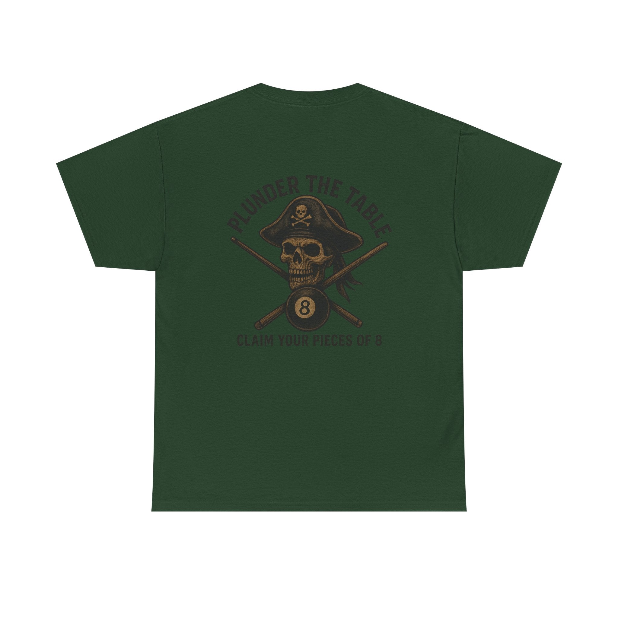 Plunder The Table - Claim Your Pieces Of 8 Gildan Tee