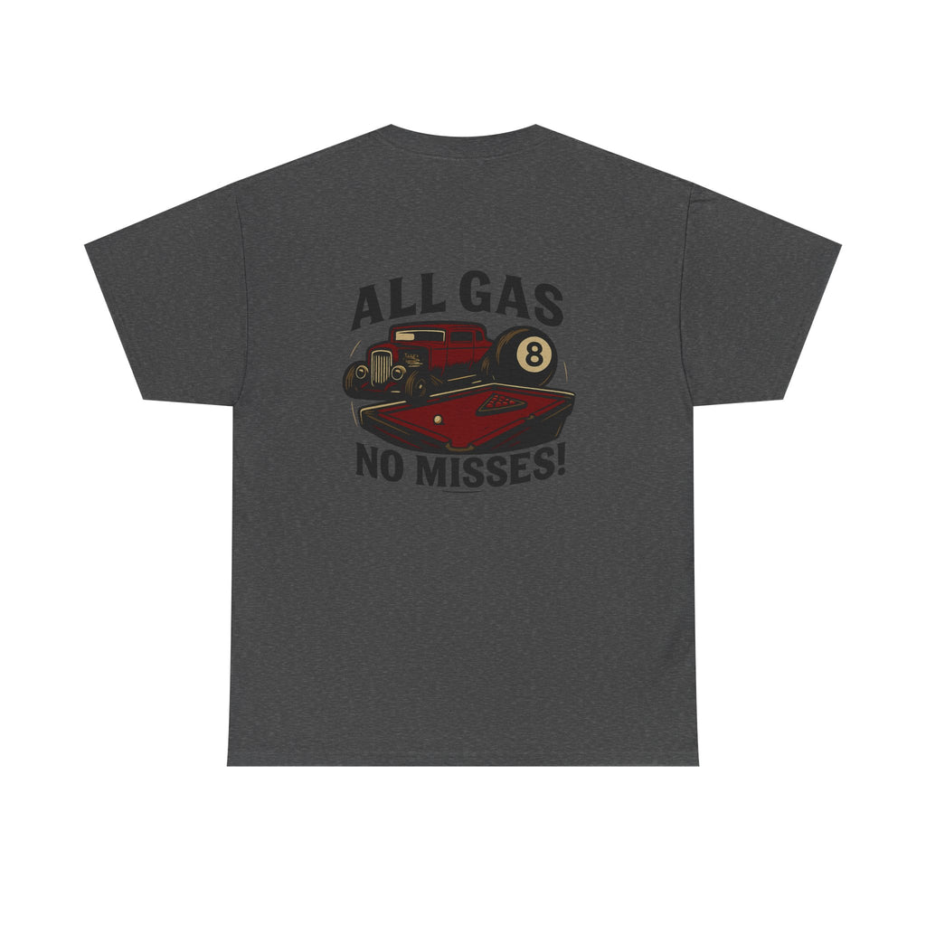 All Gas No Misses Tee