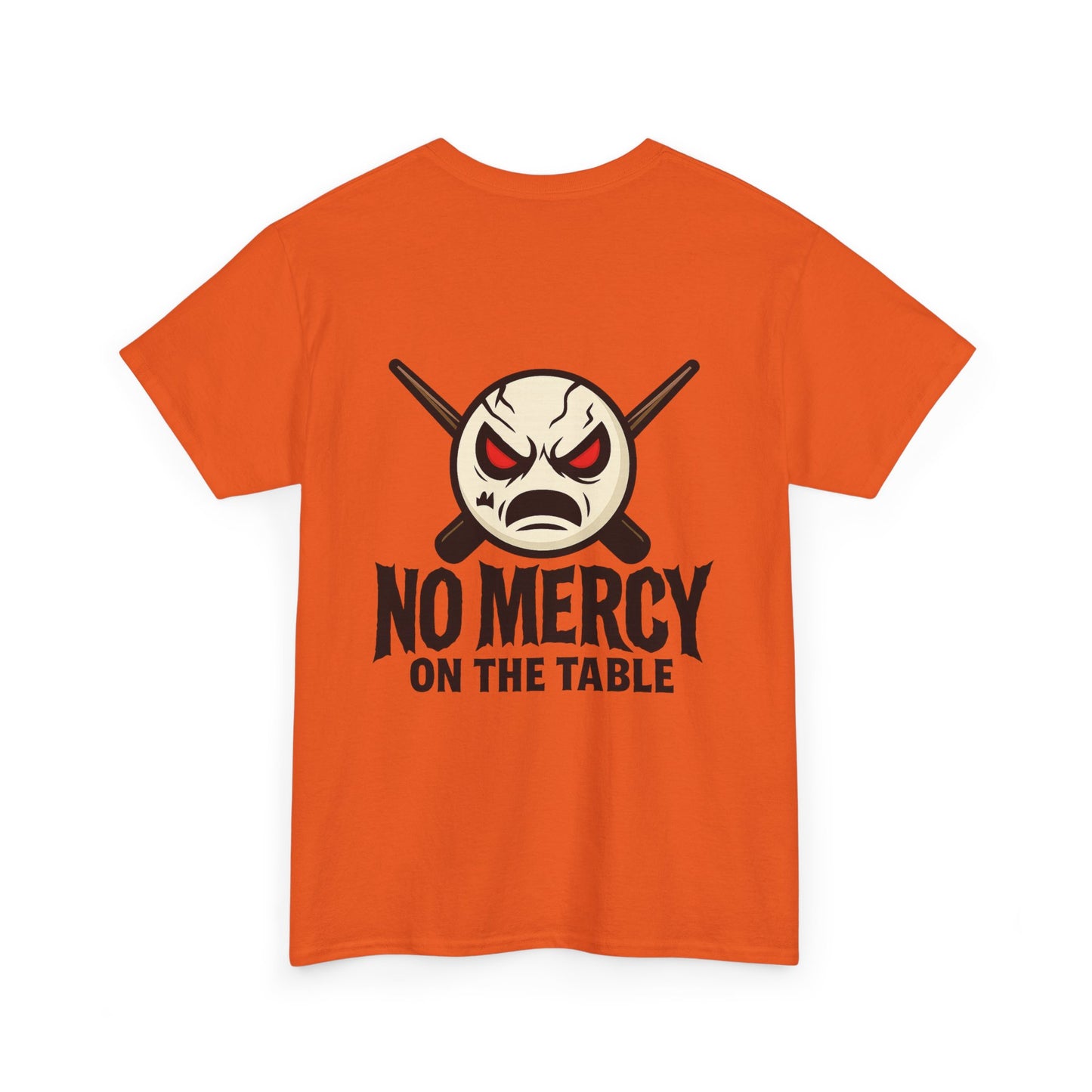 No Mercy On The Table Gildan Tee