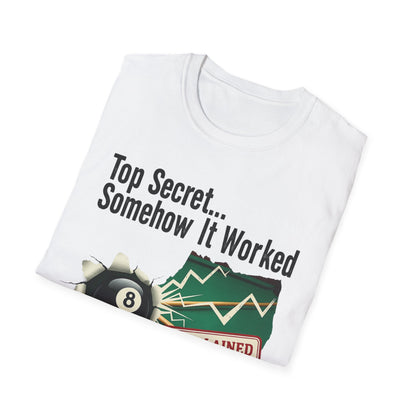 Top Secret… Somehow It Worked - Unexplained Core Line Billiards Gildan Tee