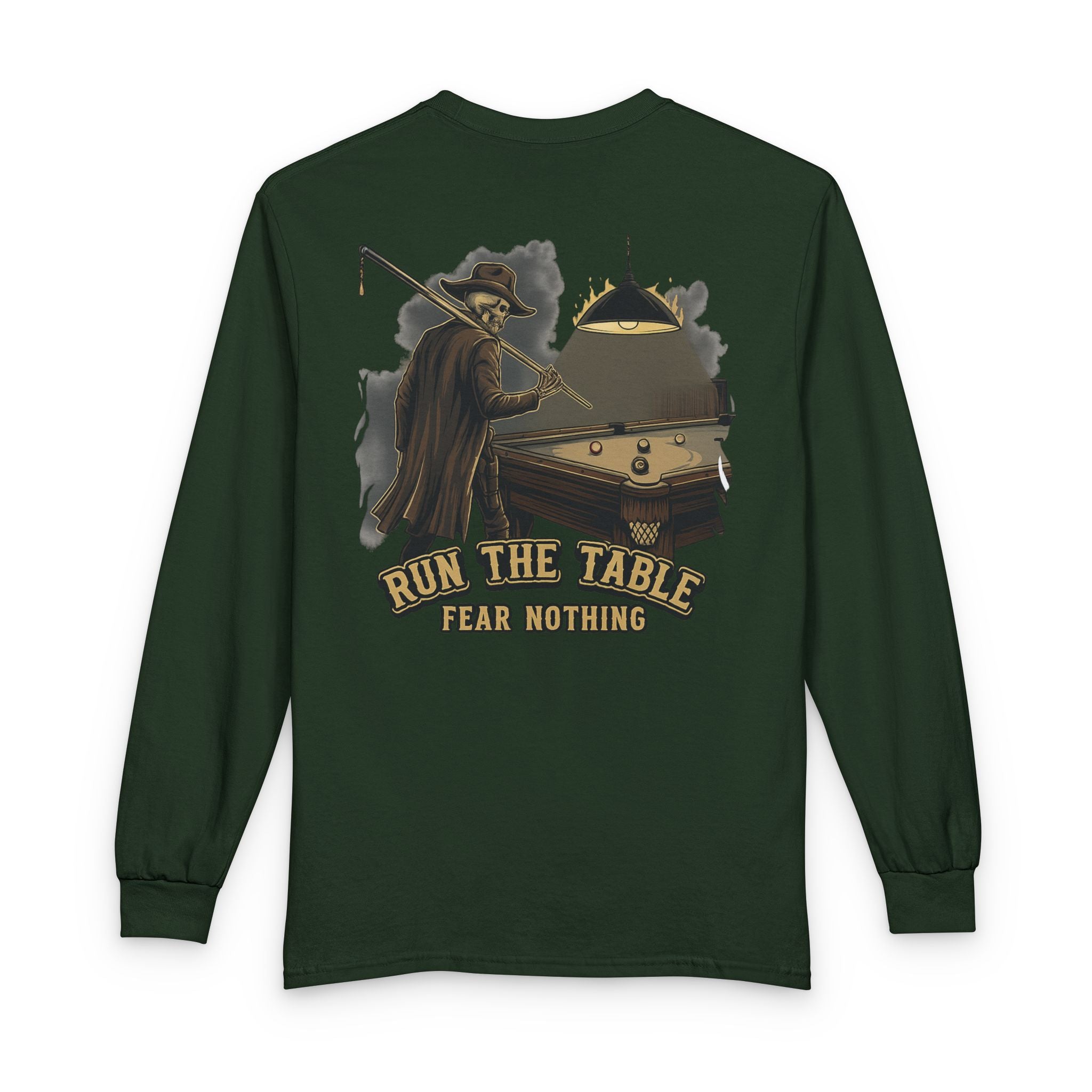 Run the Table, Fear Nothing Billiards Long Sleeve Tee