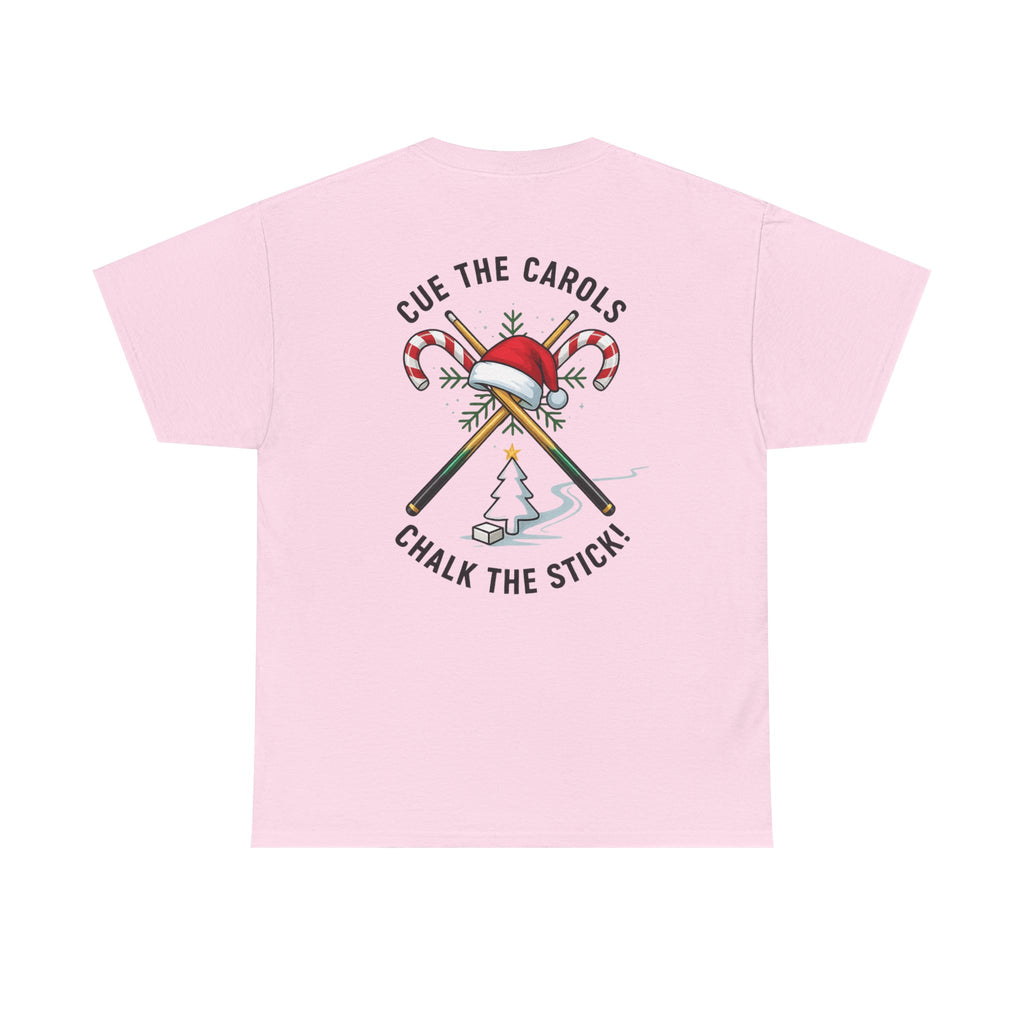 Cue the Carols, Chalk the Stick! Gildan Tee