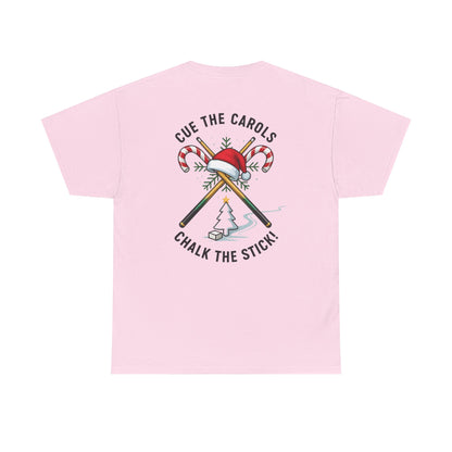 Cue the Carols, Chalk the Stick! Gildan Tee