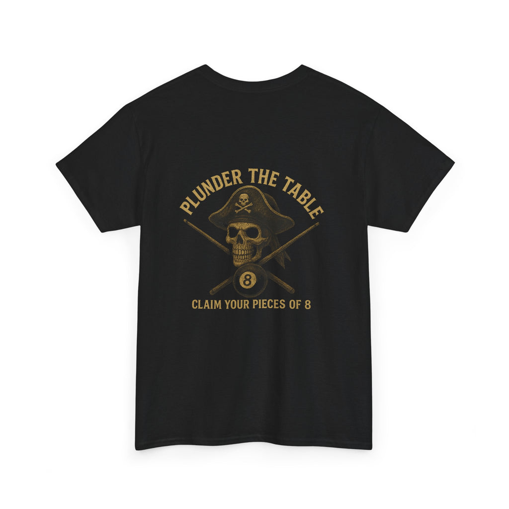 Plunder The Table - Claim Your Pieces of 8 Black Tee