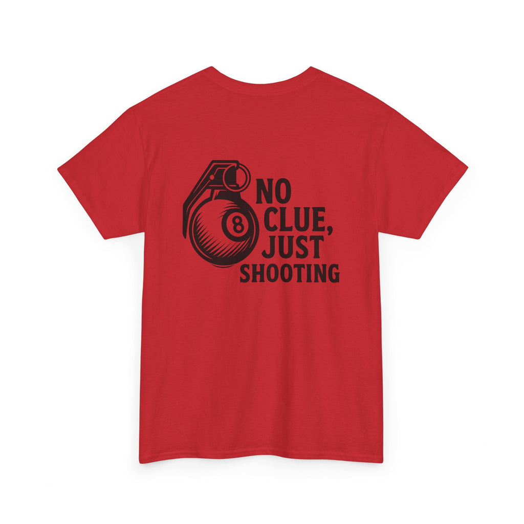 No Clue, Just Shooting Gildan Tee