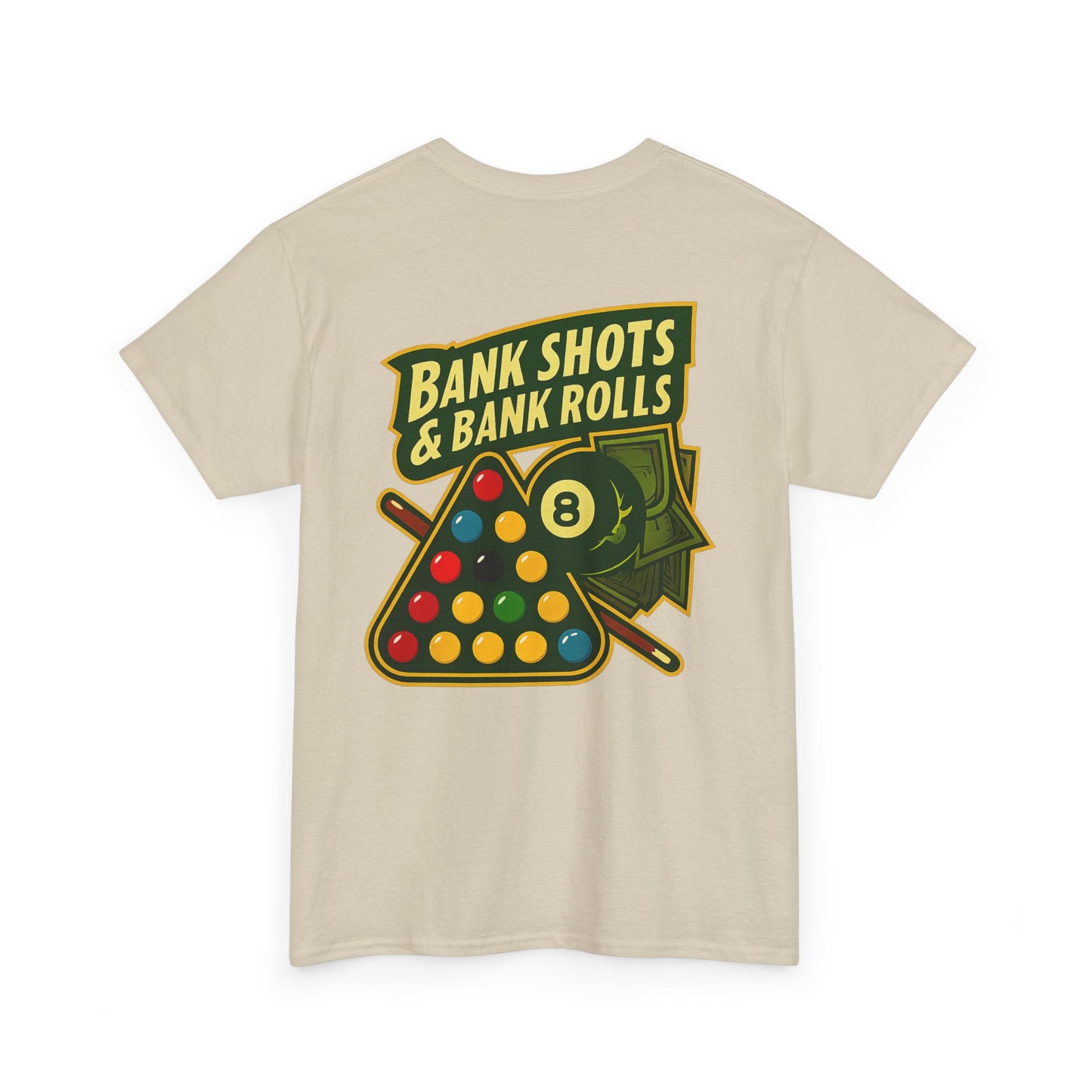 Bank Shots and Bank Rolls Billiards Gildan Tee