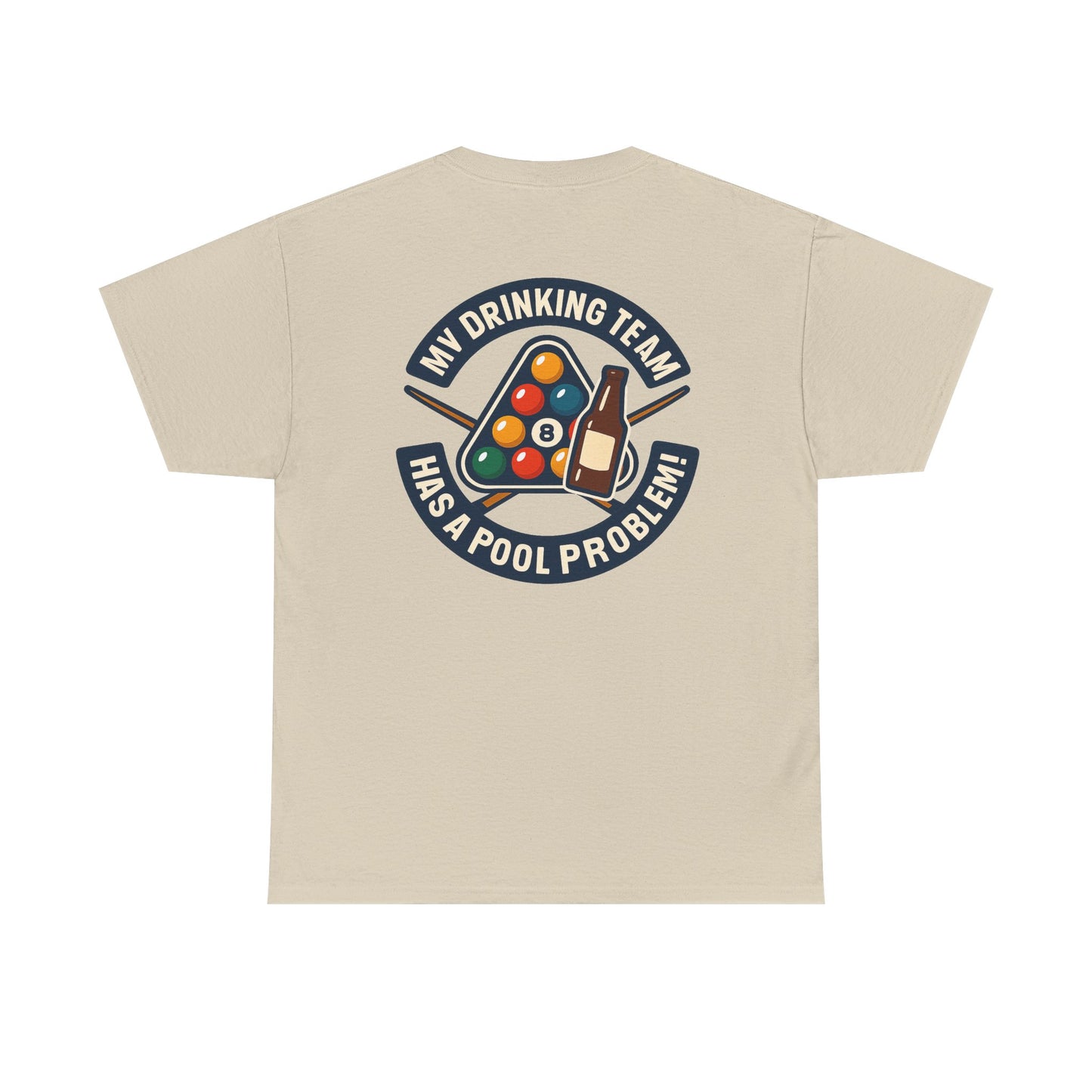My Drinking Team Has A Pool Problem Billiards V1 Gildan Tee