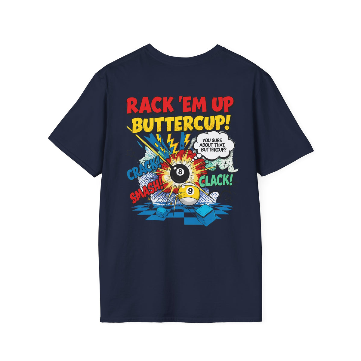 Rack 'Em Up Buttercup! Funny Billiards T-Shirt | Comic Pool Player Graphic Tee | Front & Back Print