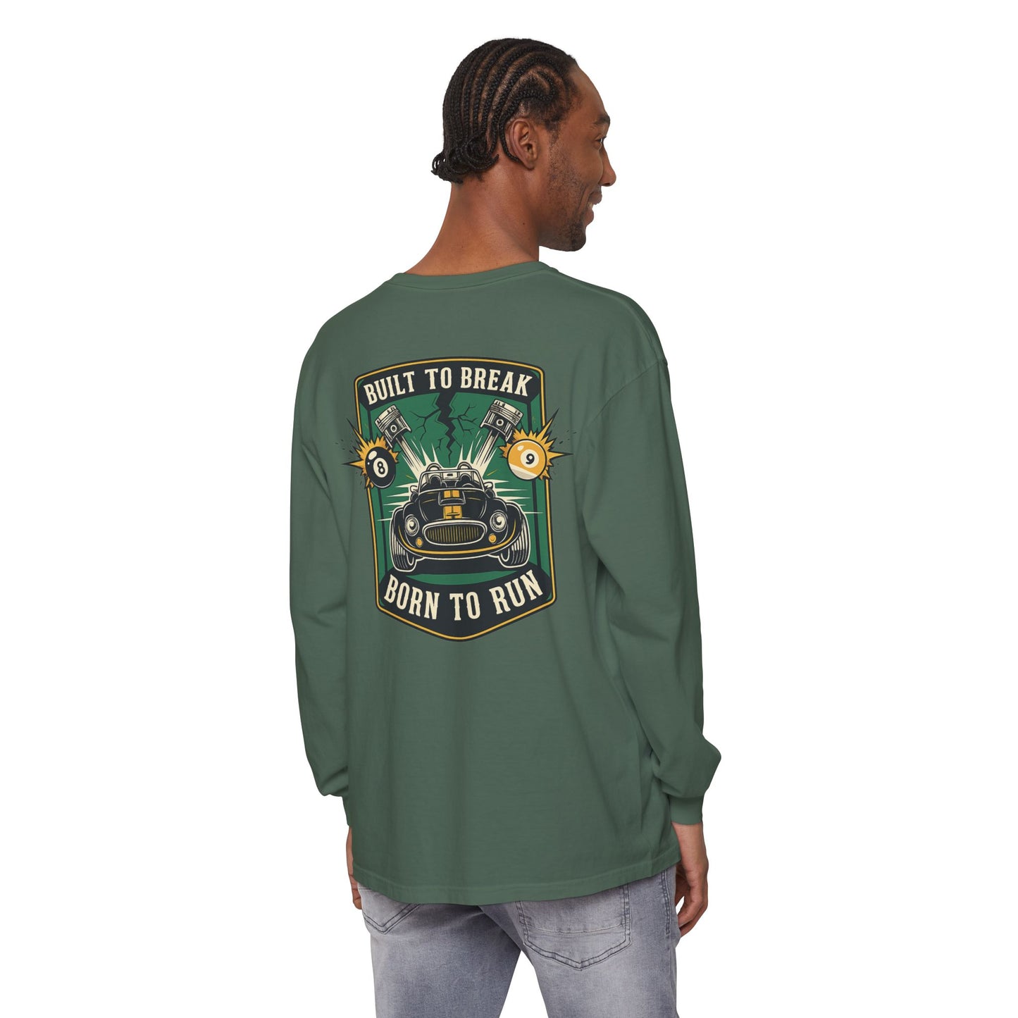 Built to Break Born to Run Comfort Colors Long Sleeve T-Shirt