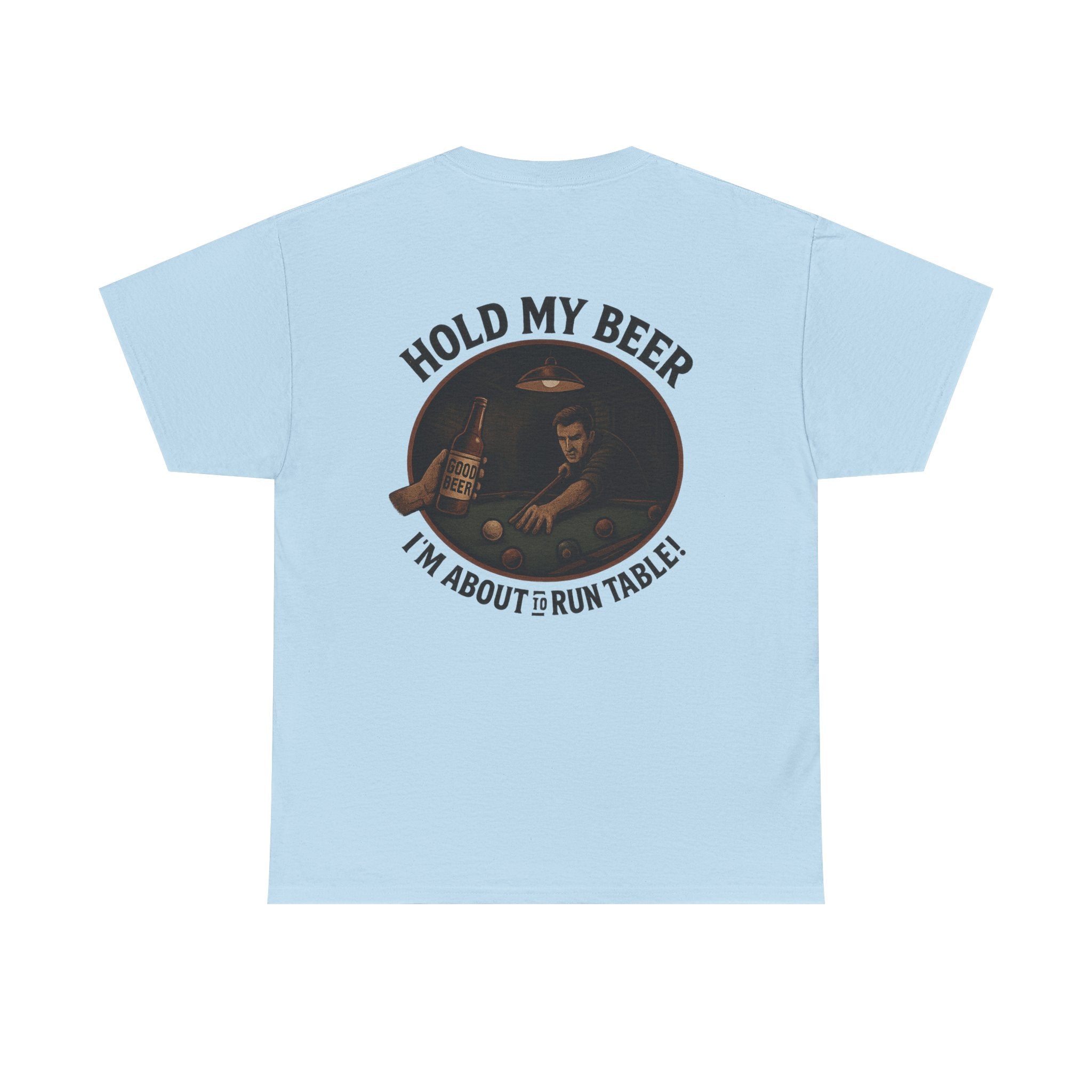 Hold My Beer, I'm About To Run Table Gildan Tee