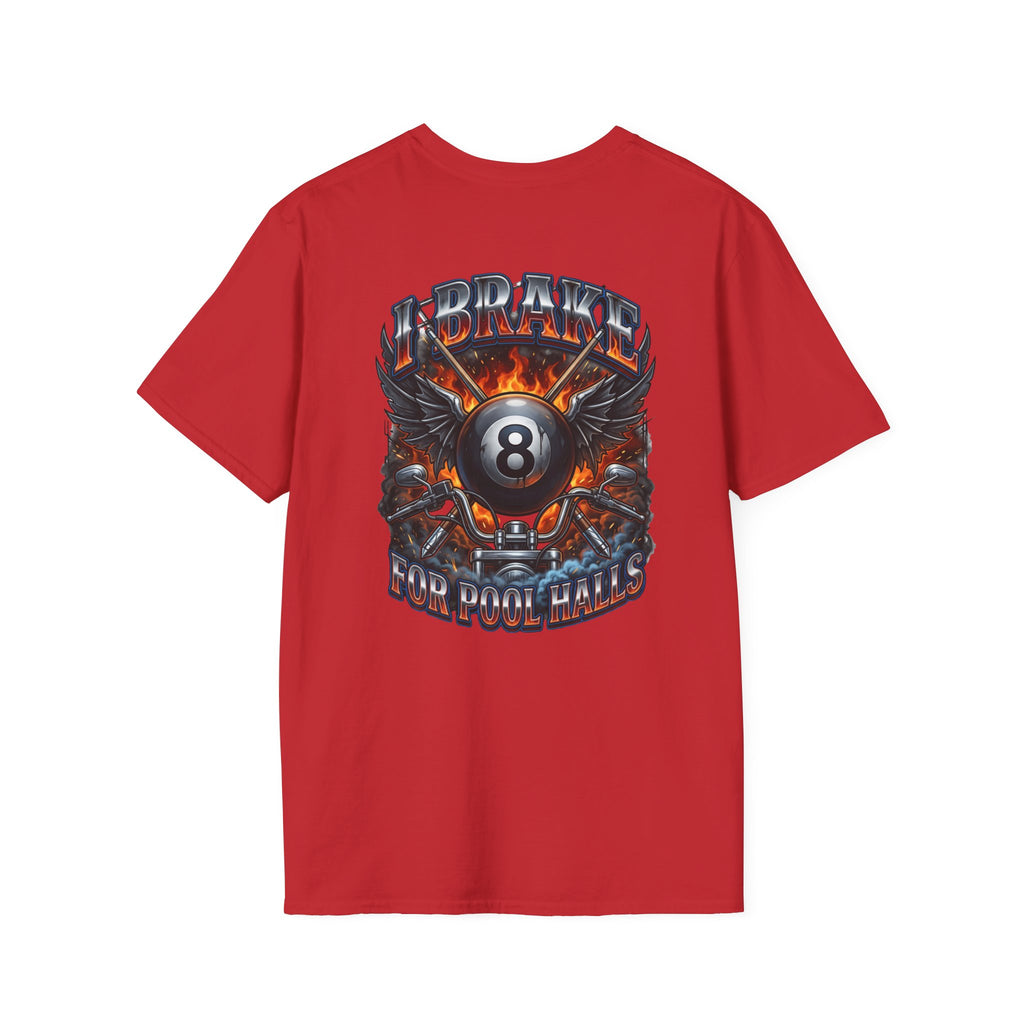 I Brake for Pool Halls Biker 8 Ball Pool Player T-Shirt | Front & Back Graphic Tee