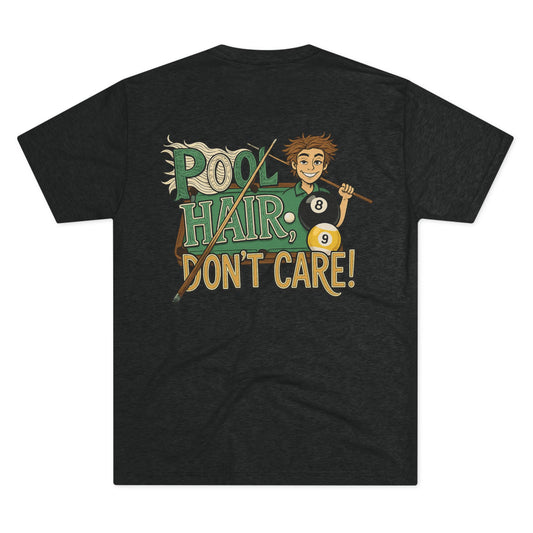 Pool Hair Don’t Care T‑Shirt — Funny Billiards Next Level Tri-Blend Tee