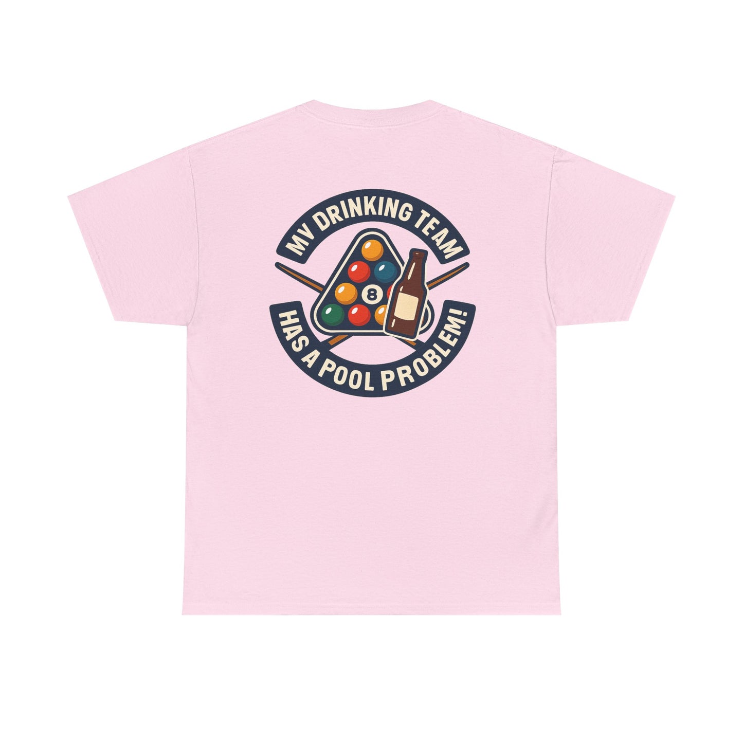 My Drinking Team Has A Pool Problem Billiards V1 Gildan Tee