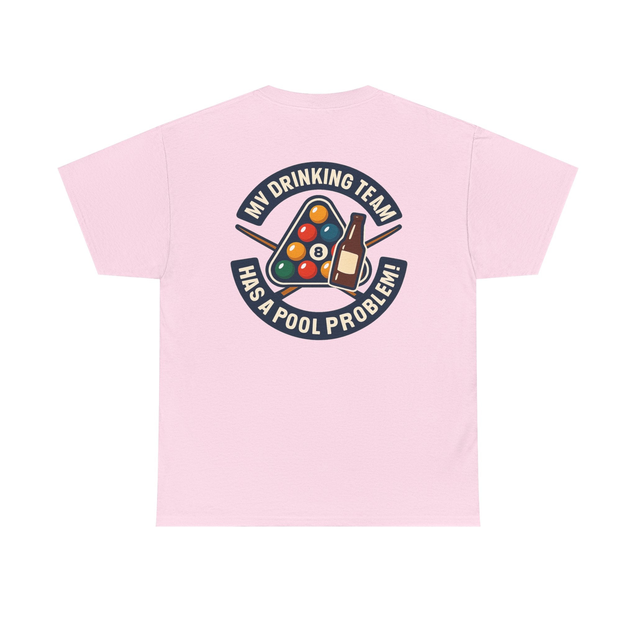My Drinking Team Has A Pool Problem Billiards V1 Gildan Tee
