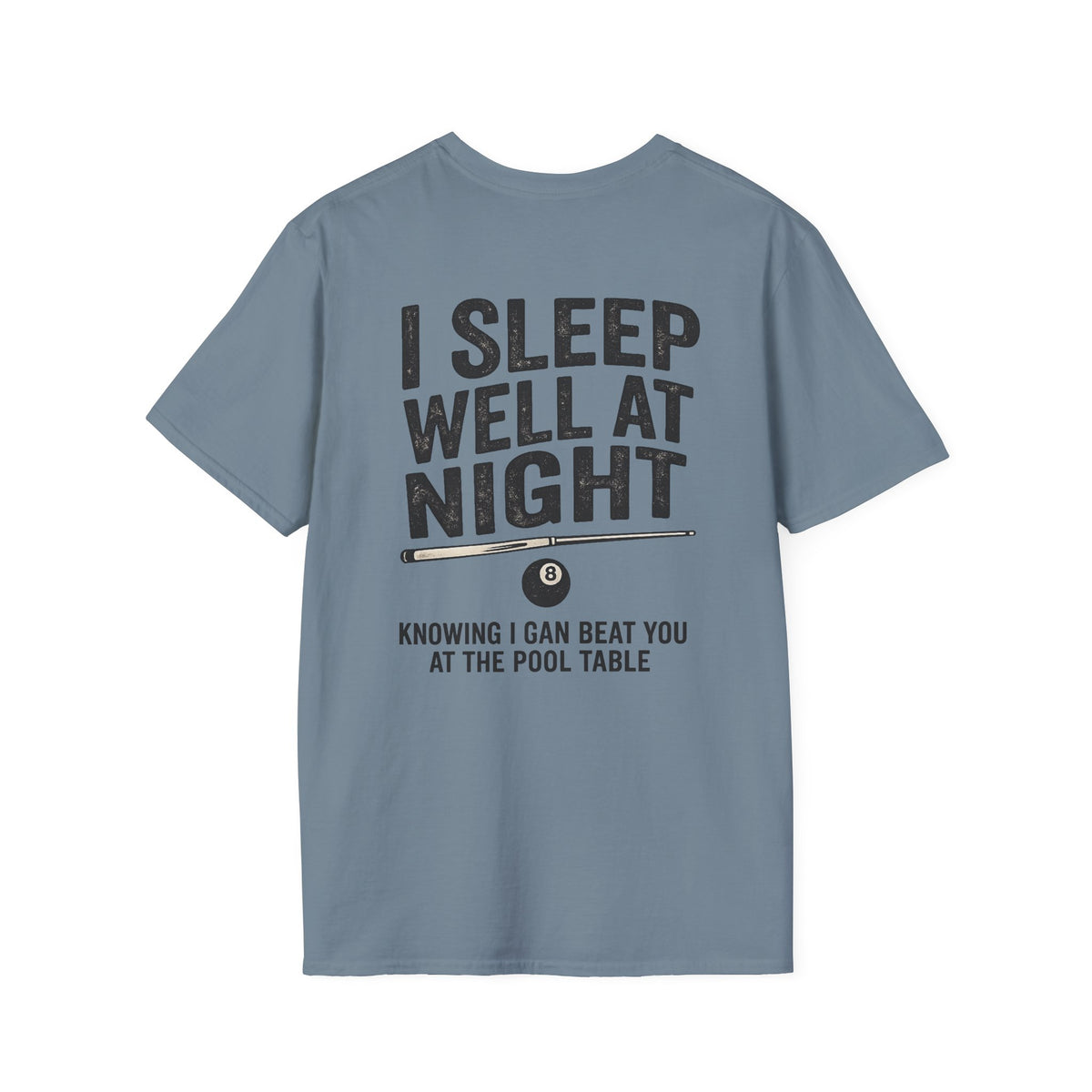 I Sleep Well At Night Funny Pool Player T-Shirt CCS-CST-008