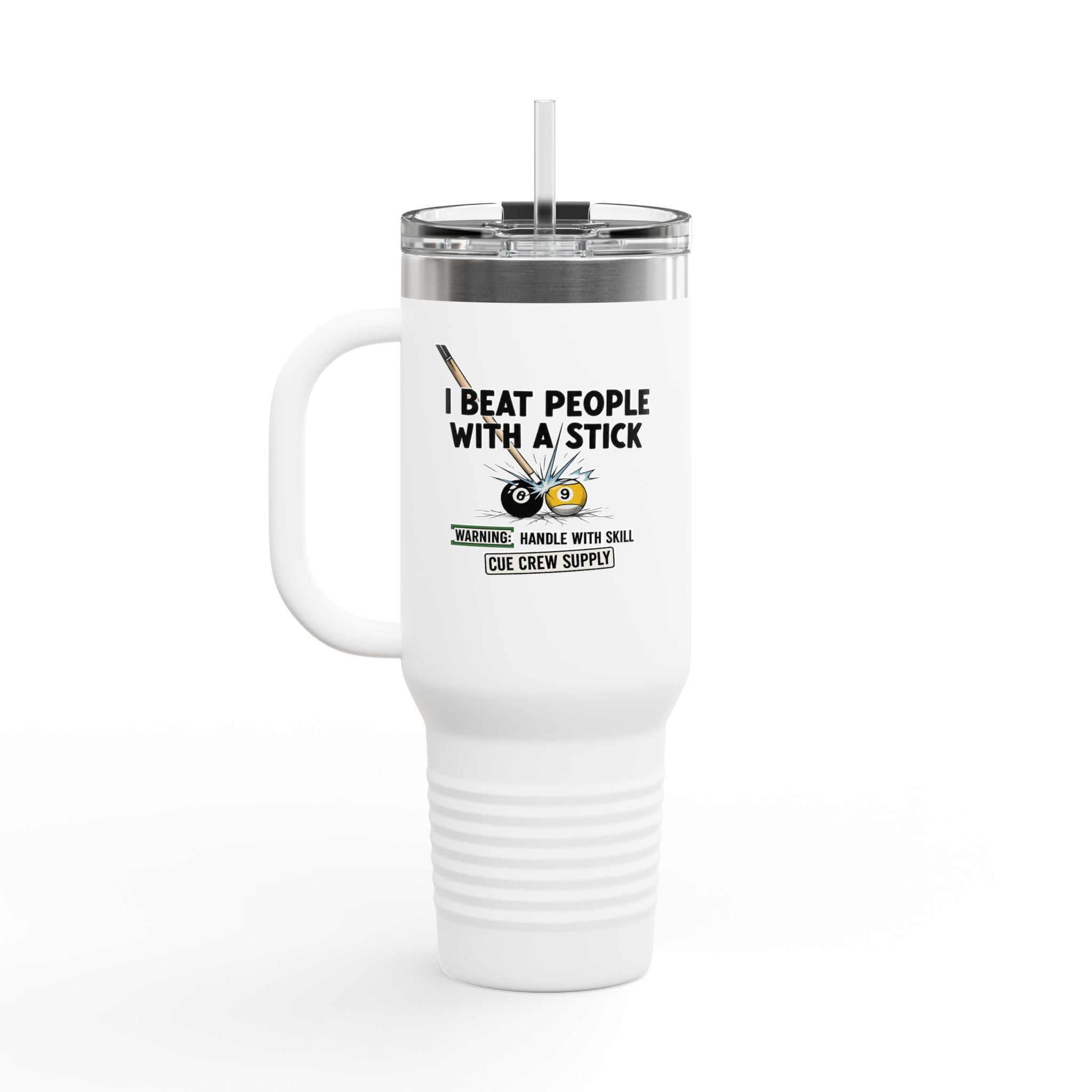 I Beat People With a Stick” Billiards Cue Crew Funny 40 oz. Tumbler