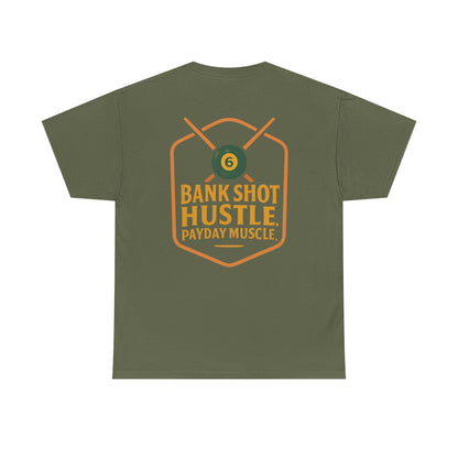 Bank Shot Hustle, Payday Muscle Gildan Tee