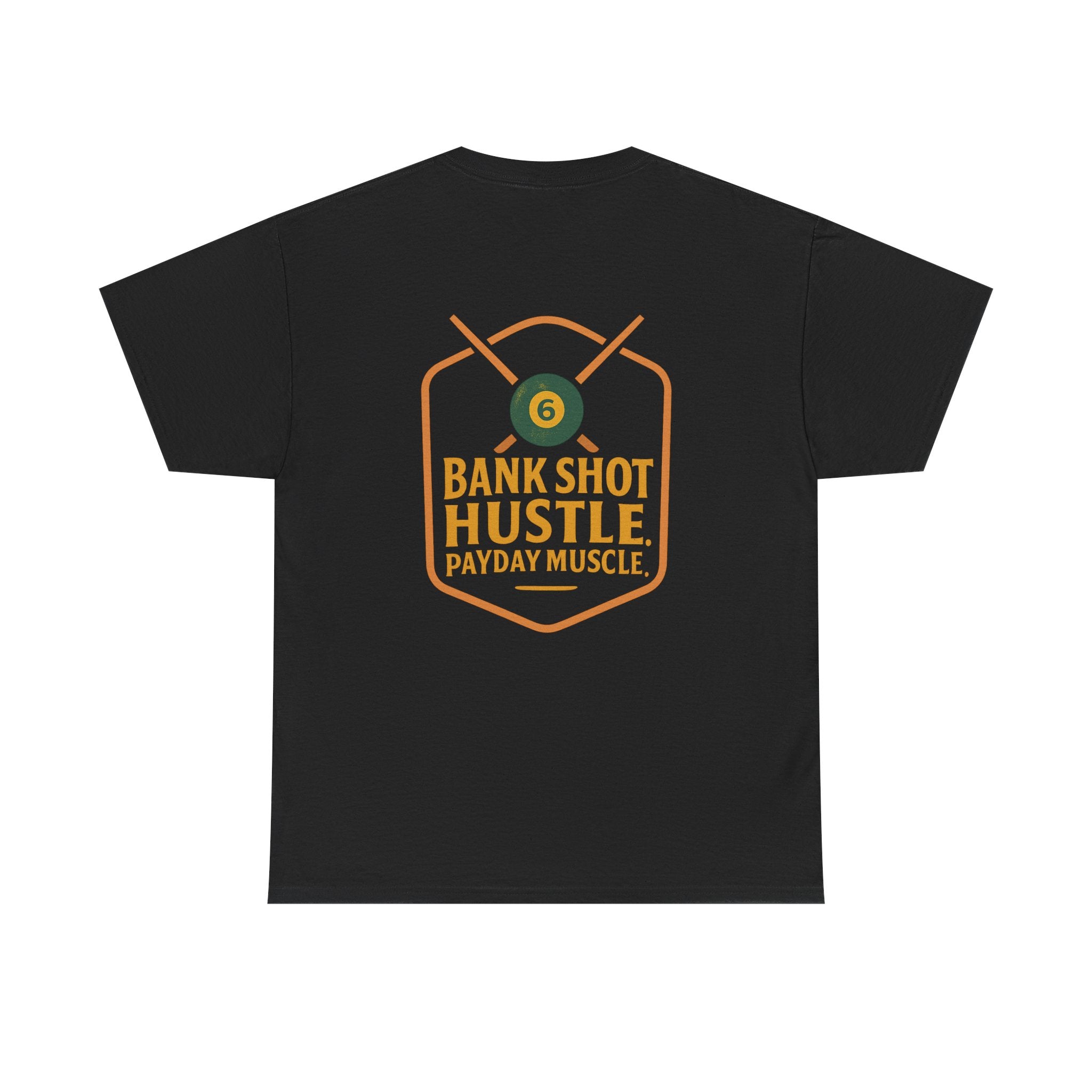 Bank Shot Hustle, Payday Muscle Tee – Where Style Meets Strategy