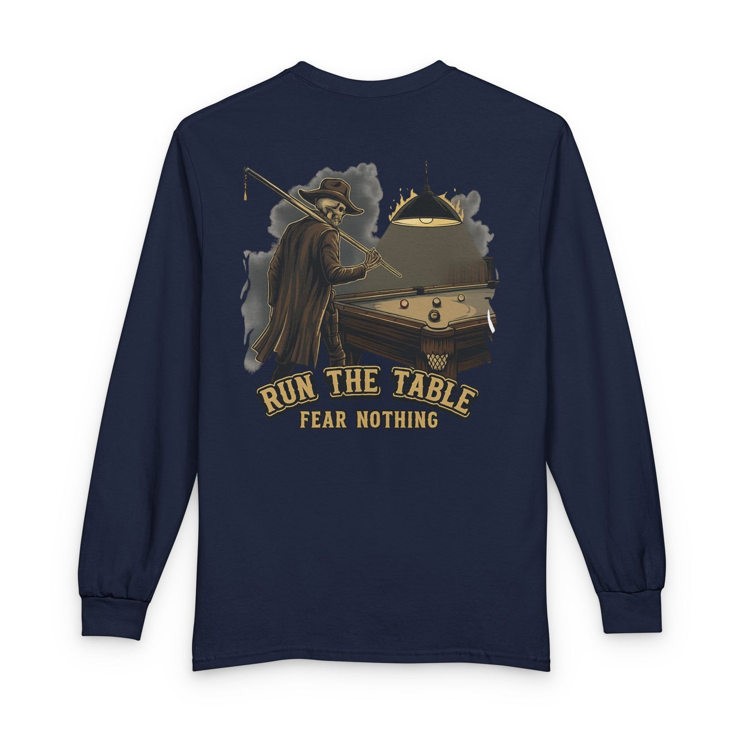 Run the Table, Fear Nothing Billiards Long Sleeve Tee
