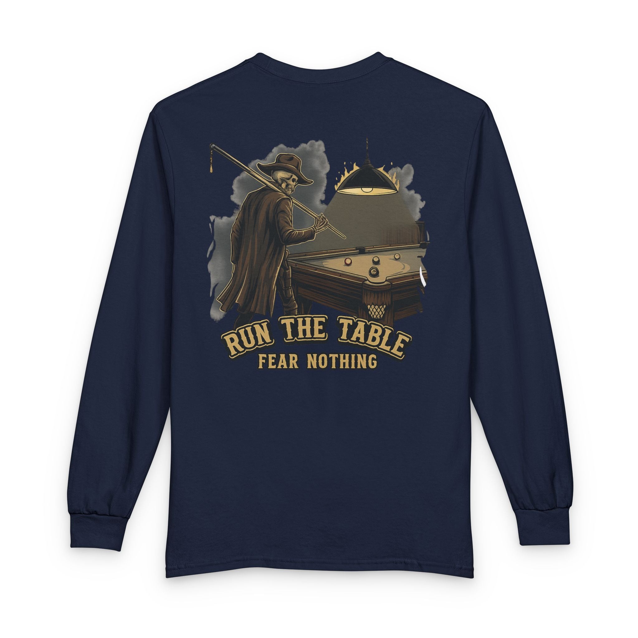 Run the Table, Fear Nothing Billiards Long Sleeve Tee