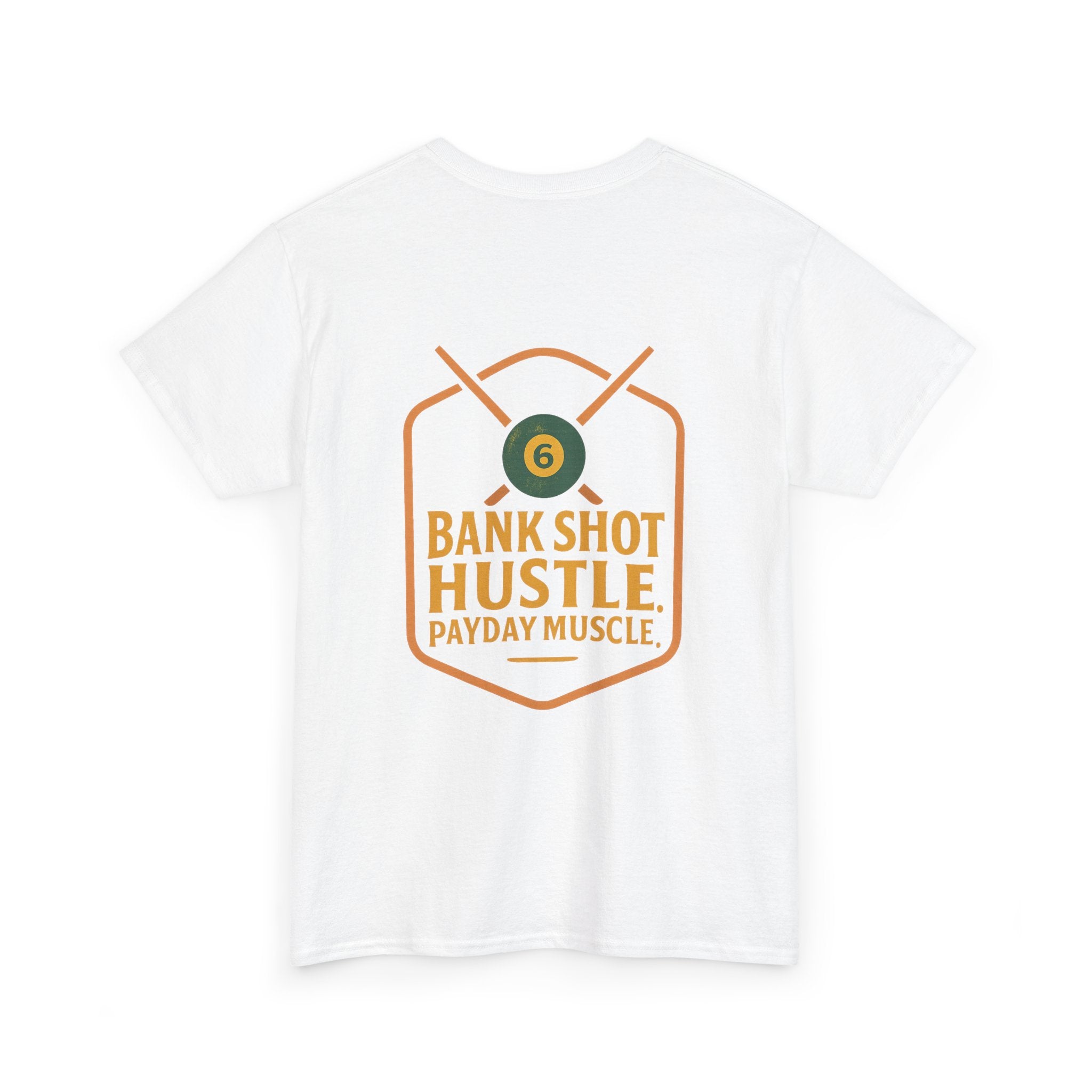 Bank Shot Hustle, Payday Muscle Tee – Where Style Meets Strategy