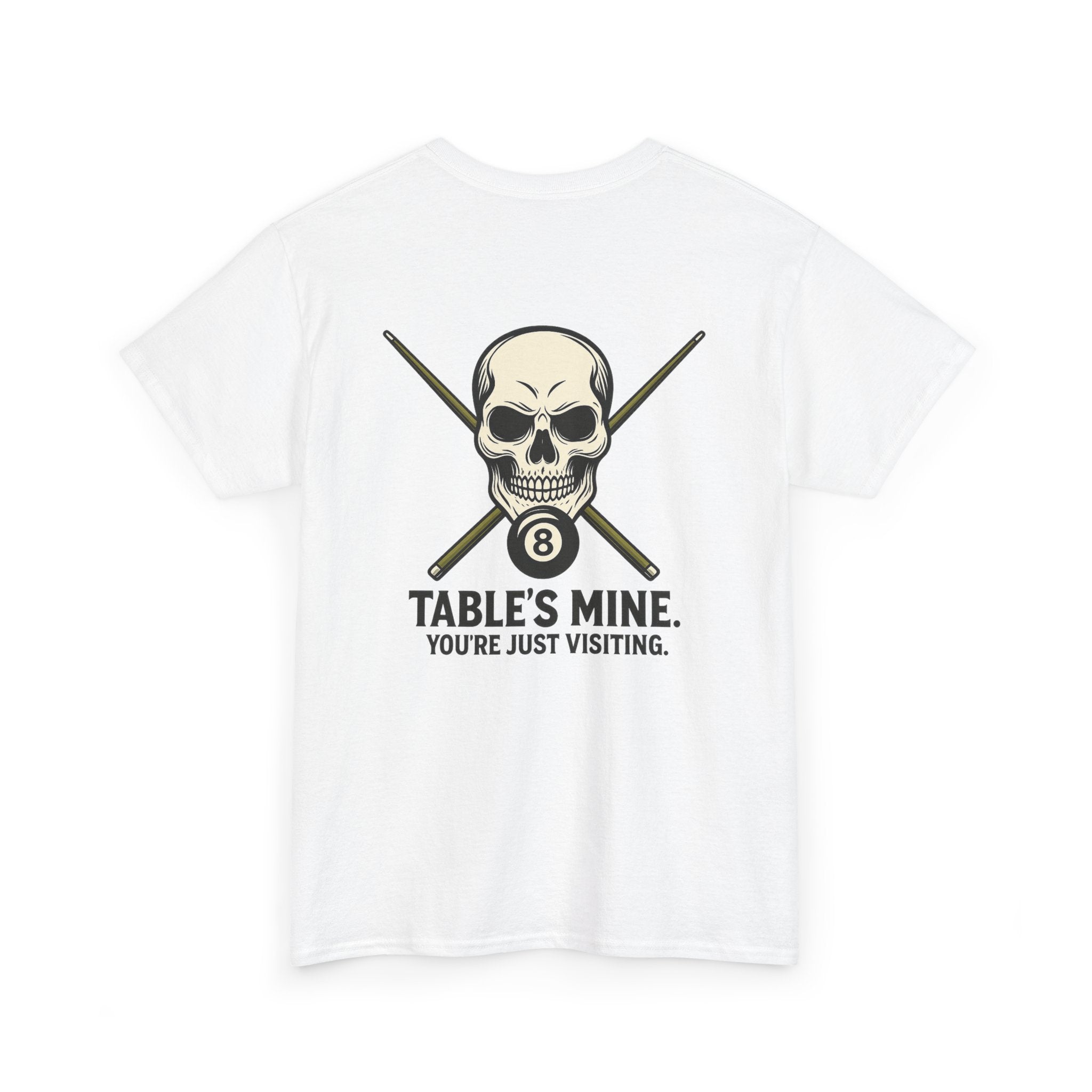 Table's Mine, You're Just Visiting Billiards Gildan Tee