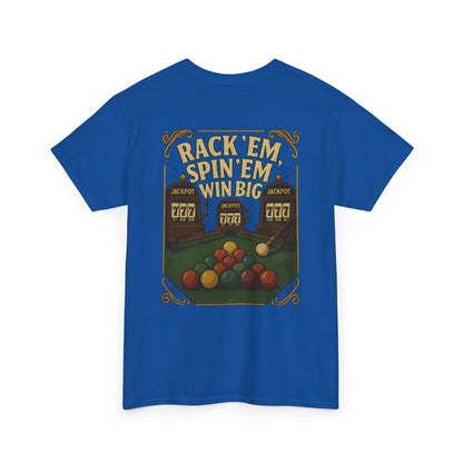 Rack Em Spin Em Win Big Billiards Gildan Tee