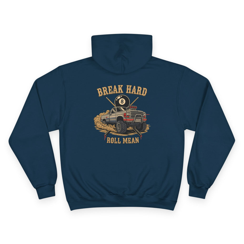 Break Hard Roll Mean Billiards Champion Hoodie
