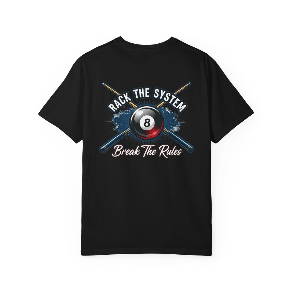 Rack the System Break The Rules Billiards Comfort Colors Tee
